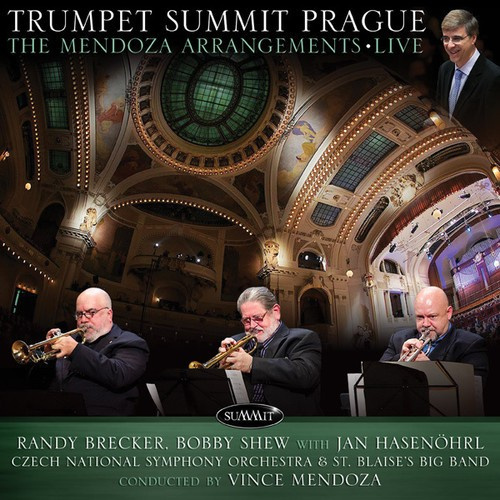 Brecker Randy And Bobby Shew With J - Trumpet Summit Prague: The Mendoza