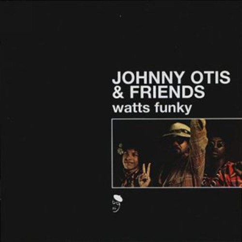 Otis Johnny And Friends - Watts Funky