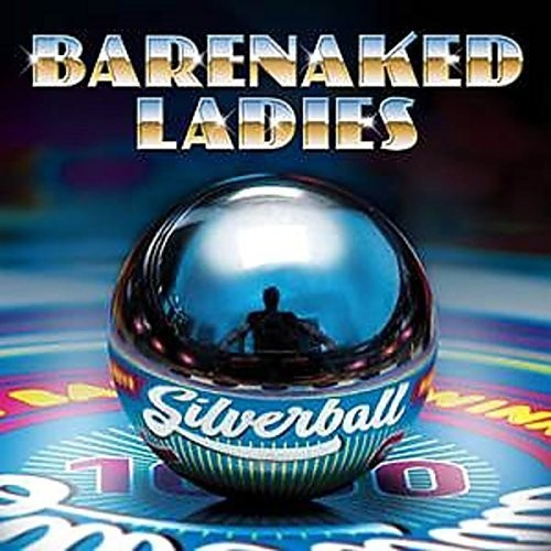 Barenaked Ladies - Silverball