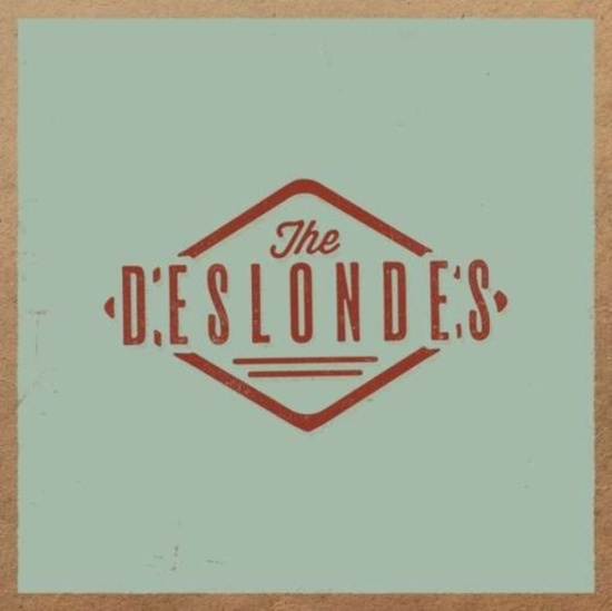 Deslondes The - The Deslondes
