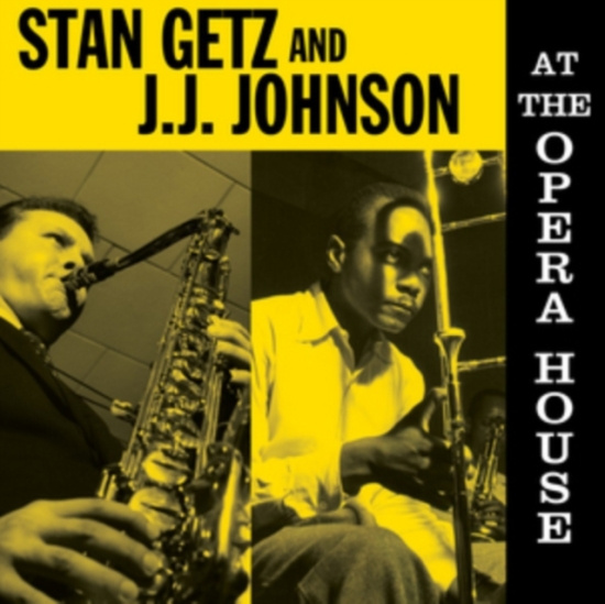 Getz Stan And J.J. Johnson - At The Opera House