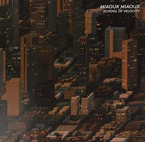 Miaoux Miaoux - School Of Velocity