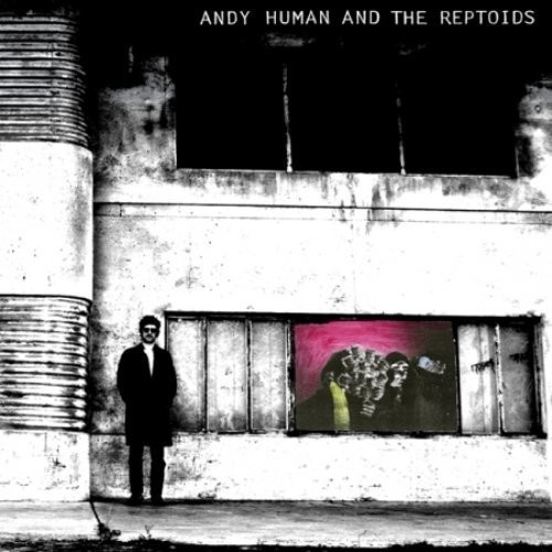 Human Andy And The Reptoids - Andy Human And The Reptoids