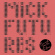 Mick Futures - Banned From The Future Mick Futures - Banned From The Future