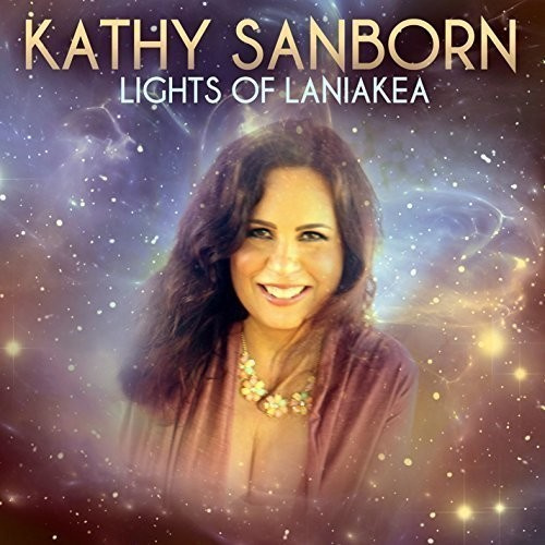 Sanborn Kathy - Lights Of Laniakea