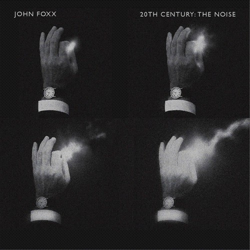 Foxx John - 20Th Century: The Noise