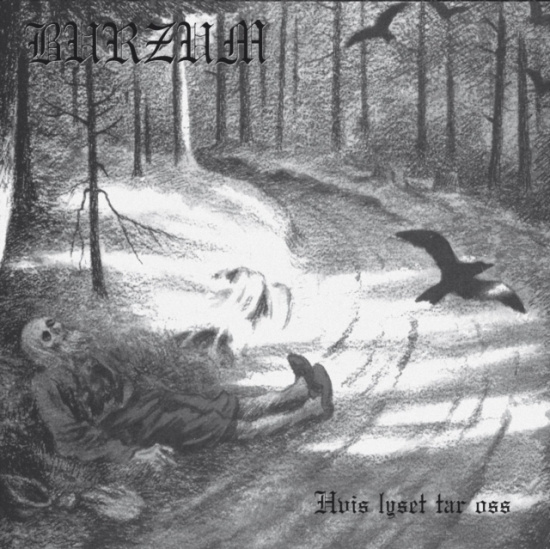 Burzum - Hvis Lyset Tar Oss (Re-Release)