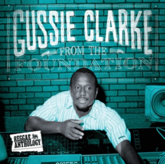 Clarke Gussie - From The Foundation