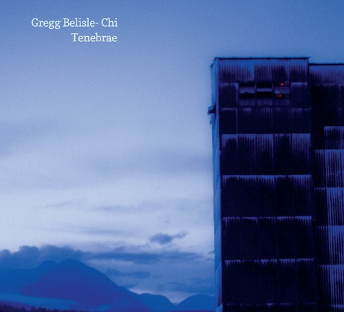 Belisle-Chi Gregg - Tenebrae