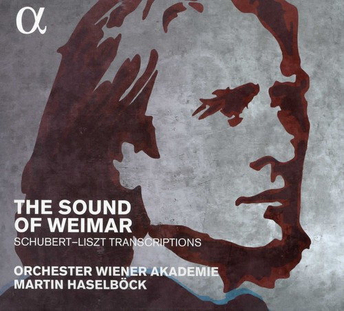 Liszt / Schubert - The Sound Of Weimar