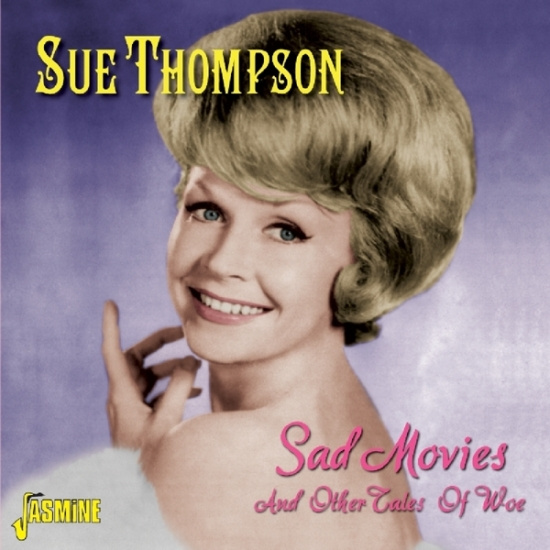 Sue Thompson - Sad Movies & Other Tales Of Love