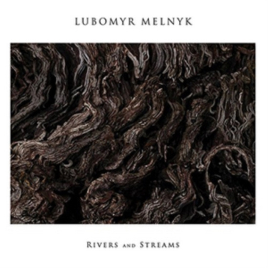 Melnyk Lubomyr - Rivers And Streams