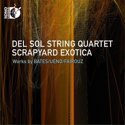 Bates / Fairouz / Ueno - Scrapyard Exotica (Cd & Blu-Ray Aud