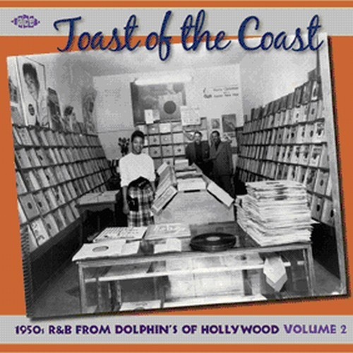 Various Artists - Toast Of The Coast: 1950S R&B From