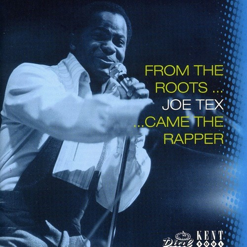 Tex Joe - From The Roots Came The Rapper