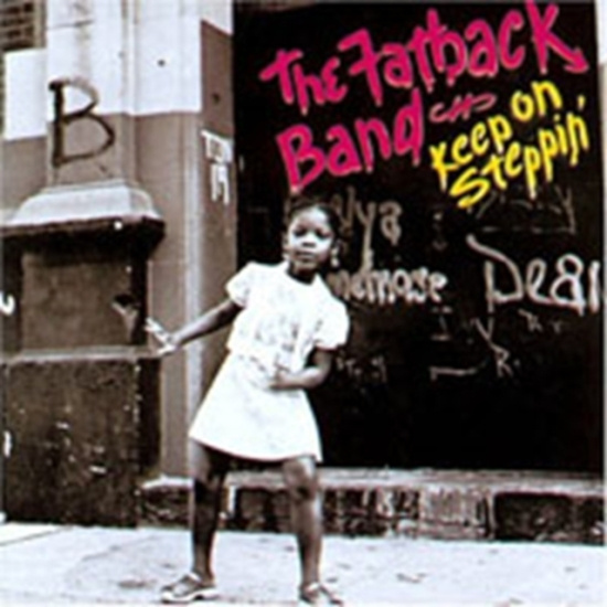 Fatback Band - Keep On Steppin'