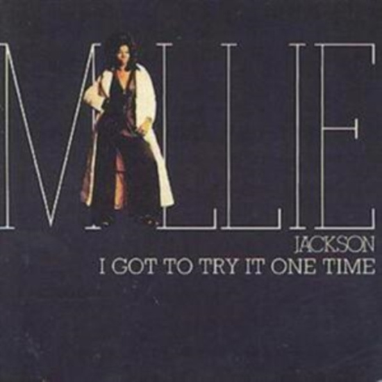 Jackson Millie - I Got To Try It One Time