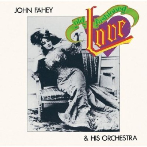 Fahey John And His Orchestra - Old Fashioned Love