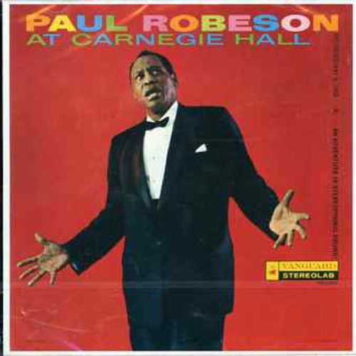 Robeson Paul - Paul Robeson At Carnegie Hall 9 May