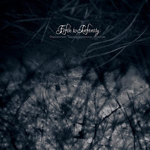 Fifth To Infinity - Omnipotent Transdimensional Soulfir