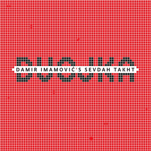 Damir Imamovic's Sevdah Takht - Dvojka