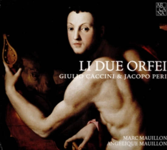 Caccini Giulio / Peri Jacopo - Li Due Orfei