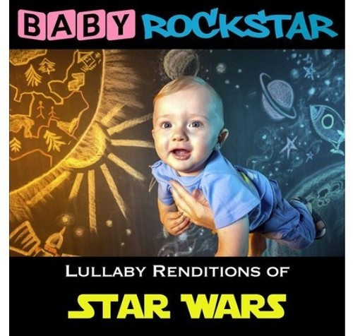 Baby Rockstar - Star Wars: Lullaby Renditions