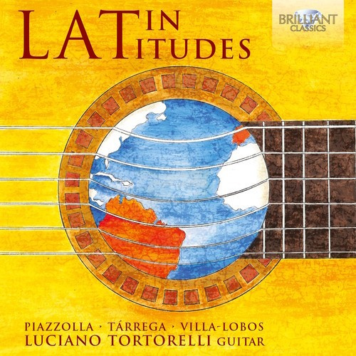 Barrios / Piazzolla / Villa-Lobos - Latin Latitudes: Latin-American Gui