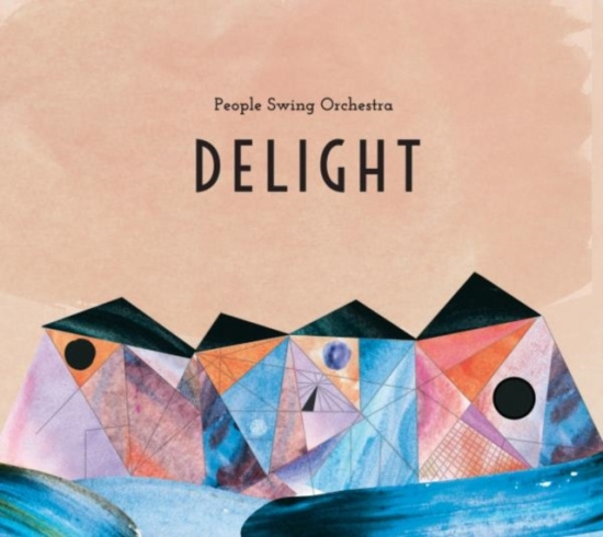People Swing Orchestra - Delight