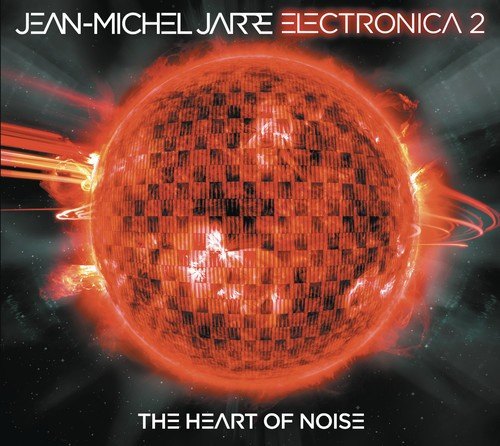 Jarre Jean-Michel - Electronica 2: The Heart Of Noise
