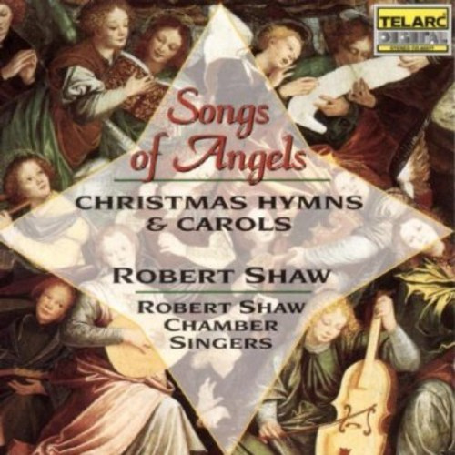 Shaw Robert/Chamber Singers - Songs Of Angels