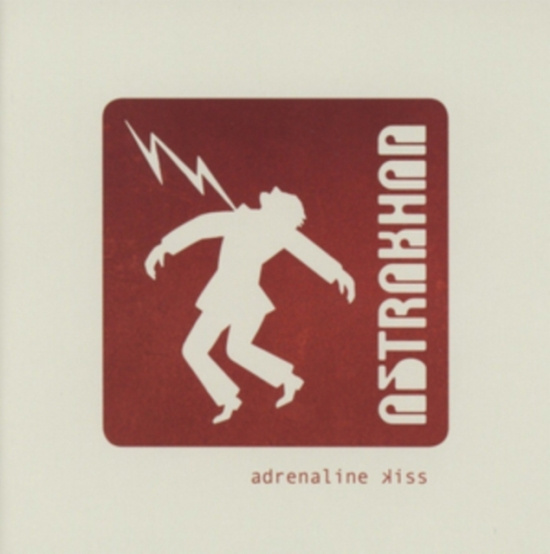 Astrakhan - Adrenaline Kiss