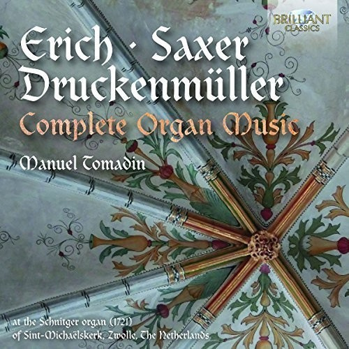 Druckenmüller / Erich / Saxer - Complete Organ Music