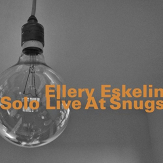 Eskelin Ellery - Solo Live At Snugs