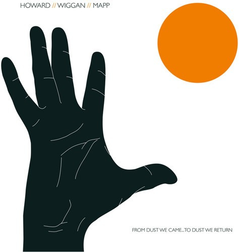 Howard Noah - From Dust We Came..To Dust We Retur