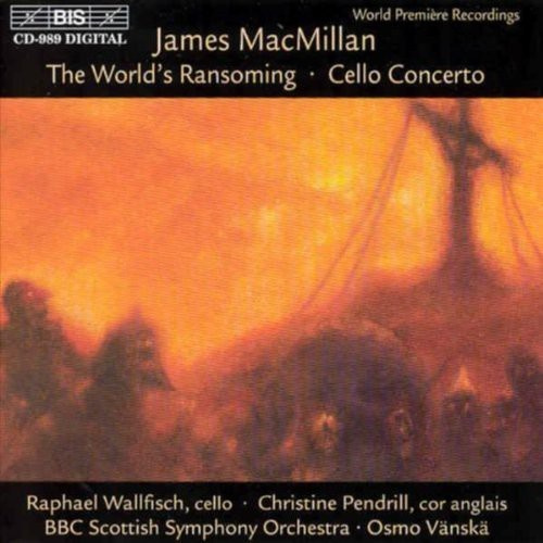 Macmillan James - Worlds Ransoming /Cello Conc