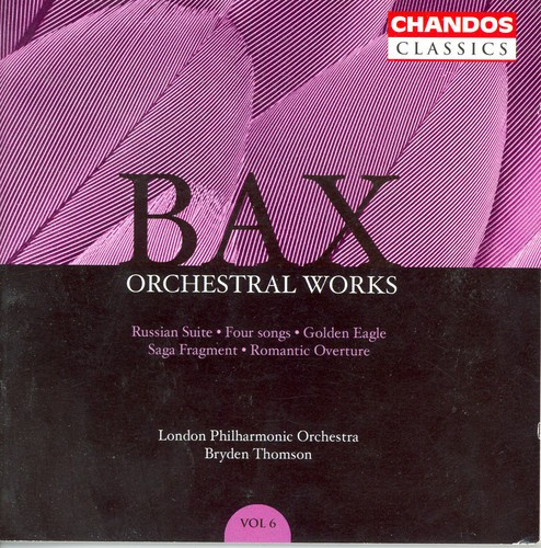 Bax - Orchestral Works Vol.6