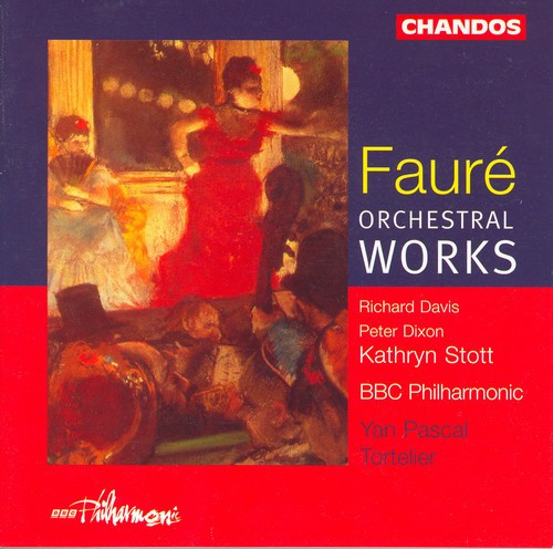 Faure - Orchestral Works
