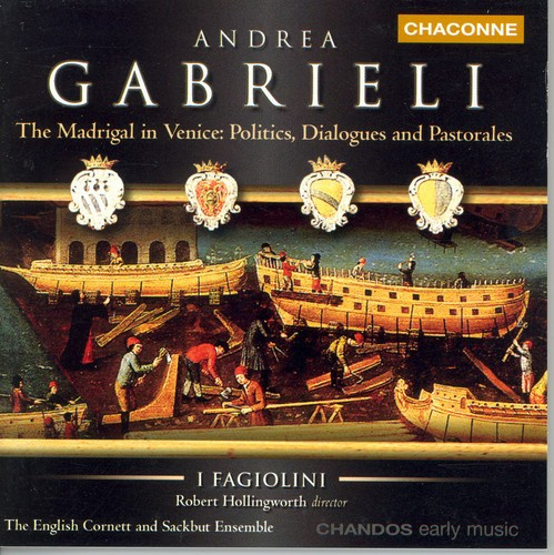 Anrea Gabrieli - The Madrigal In Venice Etc.