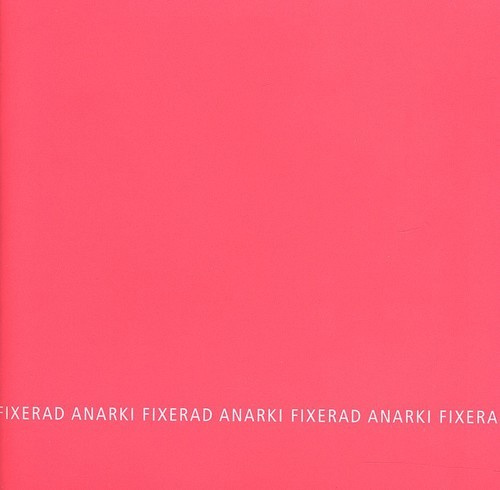 Fixerad Anarki - Fixerad Anarki