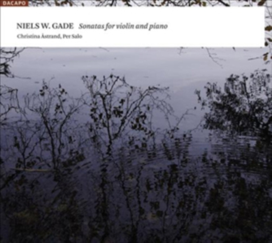 Gade - Sonatas For Violin And Piano