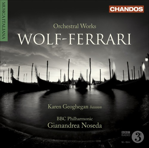 Wolf-Ferrari - Orchestral Works
