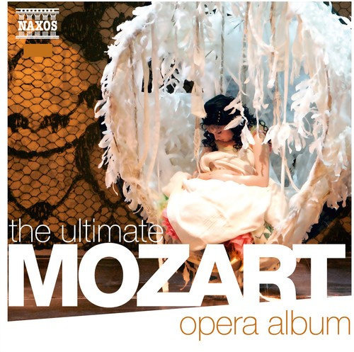 Mozart - The Ultimate Mozart Opera Album