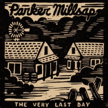 Millsap Parker - Very Last Day