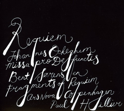 Ockeghem / Sörensen - Fragments Of Requiem