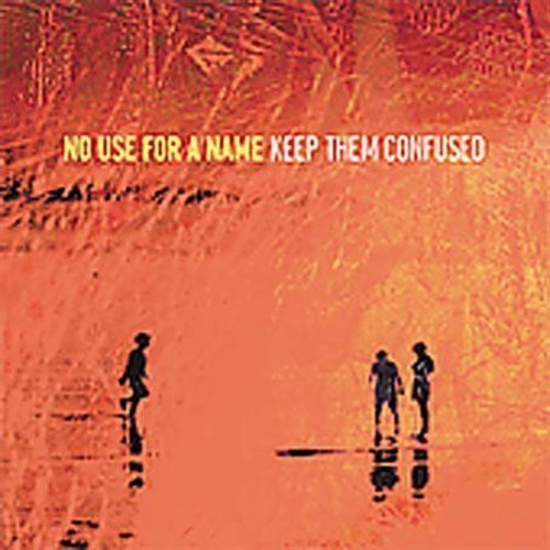 No Use For A Name - Keep Them Confused (Vinyl)