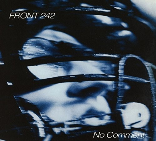 Front 242 - No Comment / Politics Of Pressure