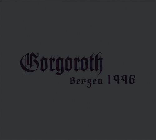 Gorgoroth - Live Bergen 1996
