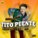 Tito Puente - Essential Recordings Tito Puente - Essential Recordings