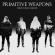 Primitive Weapons - The Future Of Death Primitive Weapons - The Future Of Death